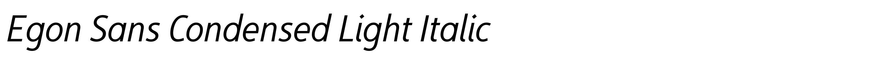 Egon Sans Condensed Light Italic